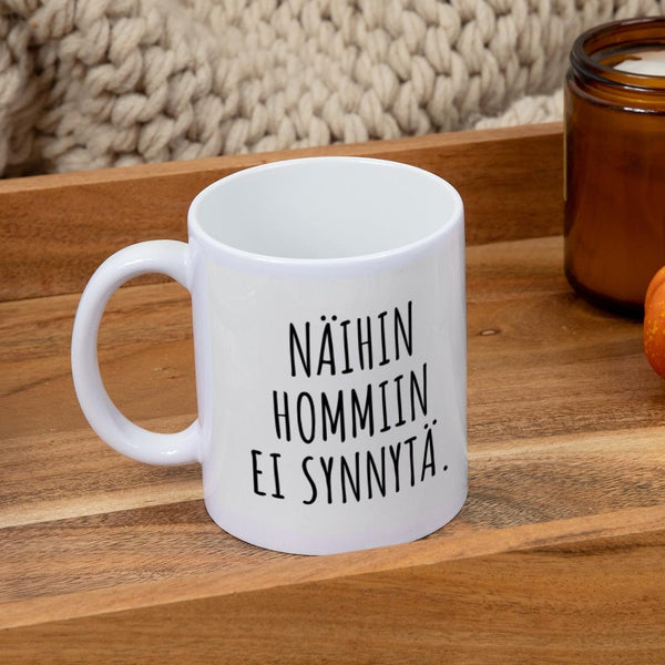 Näihin hommiin ei synnytä -muki