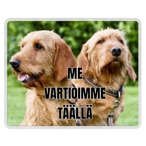 Täällä vartioin minä -kyltti